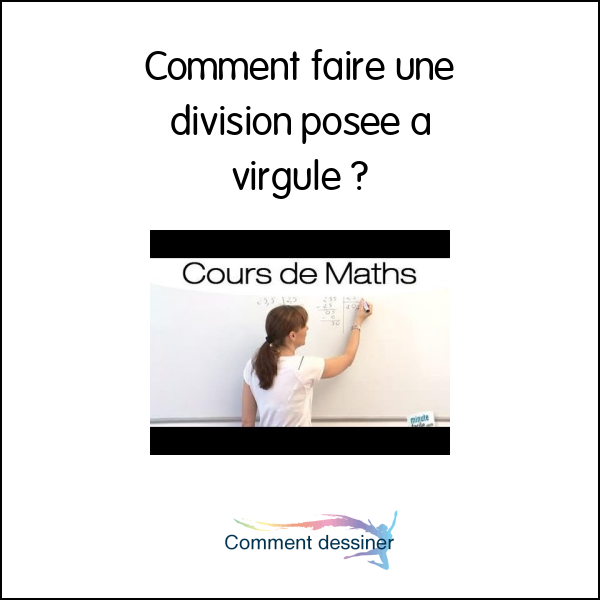 Comment faire une division posée a virgule